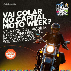 Vai colar no Capital Moto Week? Veja por que Brasília é o destino perfeito para quem vive sob duas rodas