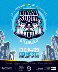 5° Brasil Super Battle edição Breaking acontece nos dias 13 e 14 de setembro na Praça dos Direitos na Ceilândia 