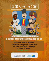 Bonecaço leva cortejo de bonecos gigantes ao Parque Ecológico de Santa Maria neste domingo (7)